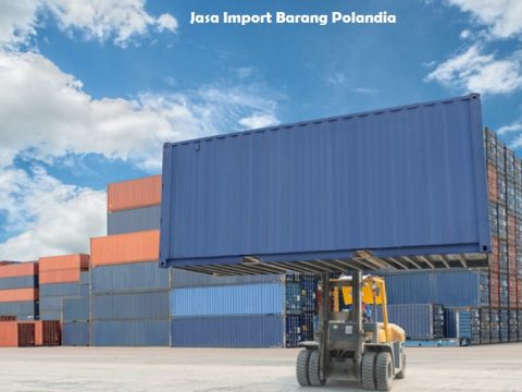 Jasa Import Barang Polandia